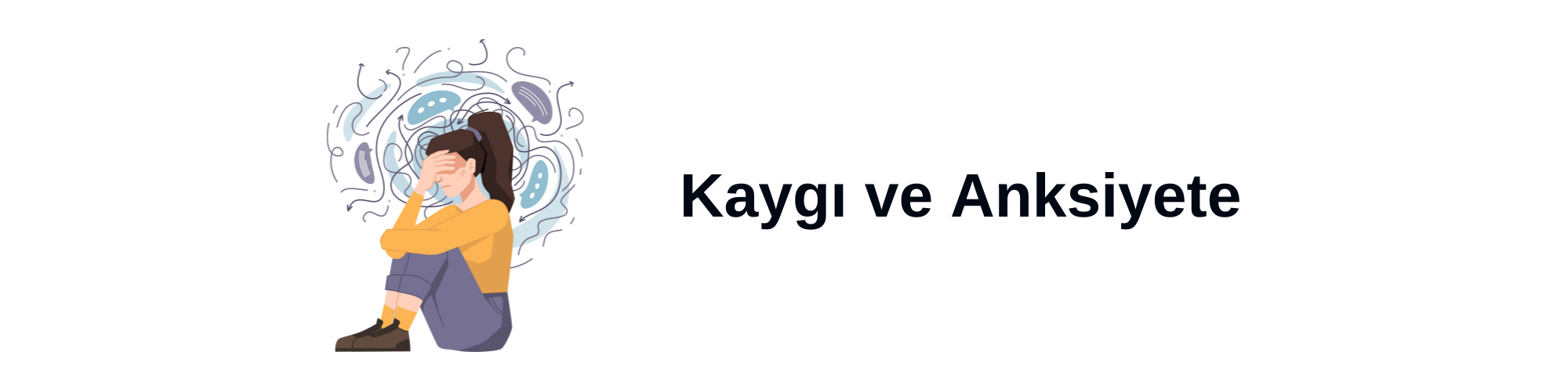 Kaygı ve Anksiyete